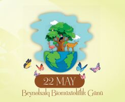 "Açıq Qapı" Günü -22 may Beynəlxalq Biomüxtəliflik Günü